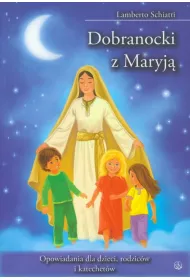 Dobranocki z Maryj. Opowiadania dla dzieci...