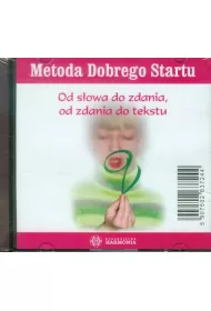Metoda dobrego startu. Od s�owa do zdania, od zdania do tekstu. P�yta CD