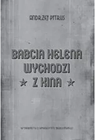 Babcia Helena wychodzi z kina. O dowiadczeniu...