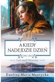 A kiedy nadejdzie dzie�