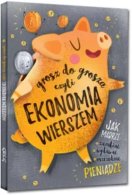 Grosz do grosza, czyli ekonomia wierszem (oprawa twarda)
