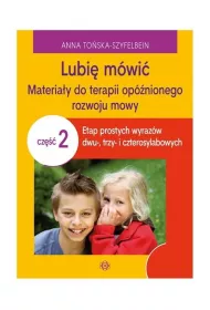 Lubi� m�wi� materia�y do terapii op�nionego rozwoju mowy cz�� 2