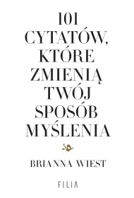 101 cytatw, ktre zmieni twj sposb mylenia