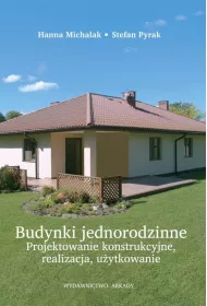 Budynki jednorodzinne. Projektowanie konstrukcyjne, realizacja, uytkowanie