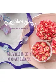 Cupcake queen.Niezwyk�e przepisy kr�lowej babeczek