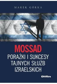 Mossad pora�ki i sukcesy tajnych s�u�b izraelskich