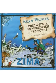 Przewodnik prawdziwych tropicieli. Zima
