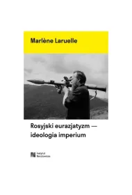 Rosyjski eurazjatyzm - ideologia imperium