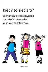eBook Kiedy to zleciao? Scenariusz przedstawienia na zakoczenie roku w szkole podstawowej pdf
