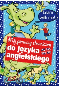 M�j pierwszy s�owniczek do nauki j�zyka angielskiego