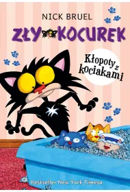 Z�y Kocurek. K�opoty z kociakami