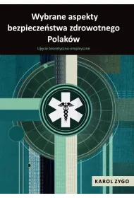 Wybrane aspekty bezpiecze�stwa zdrowotnego Polak�w
