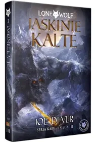 Lone Wolf 3: Jaskinie Kalte - Ksi�ga III serii Kai