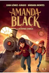 Amanda Black i ostatnia chwila. Amanda Black. Tom 3