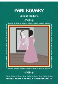 eBook Pani Bovary Gustawa Flauberta. Streszczenie, analiza, interpretacja pdf
