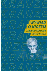 Wywiad o niczym rozmawiaj� Zygmunt Krauze i Micha� Mendyk