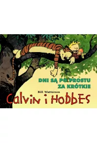 Dni s� po prostu za kr�tkie. Calvin i Hobbes. Tom 8