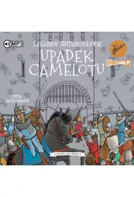 Audiobook Upadek Camelotu. Legendy arturia�skie. Tom 10 CD