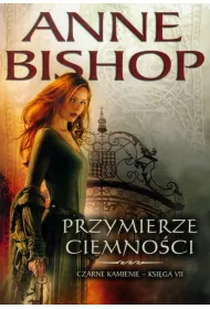 Przymierze ciemno�ci. Czarne kamienie. Tom 7