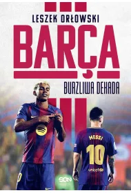 Bar�a. Burzliwa dekada
