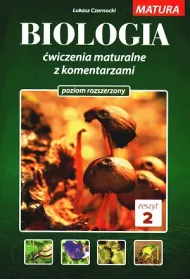 Biologia. wiczenia maturalne z komentarzem. Poziom rozszerzony. Zeszyt 2