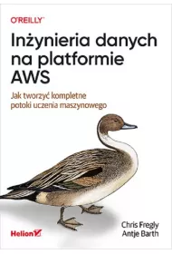 In�ynieria danych na platformie AWS. Jak tworzy� kompletne potoki uczenia maszynowego