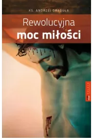 Rewolucyjna moc mi�o�ci