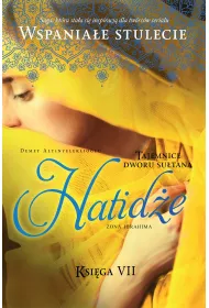 Tajemnice Dworu Su�tana. Ksi�ga VII. Hatid�e