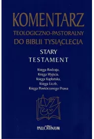 Komentarz teologiczno-pastoralny do Biblii Tysi�clecia. Stary Testament