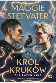 The Raven King. Kr�l Kruk�w. Tom 4