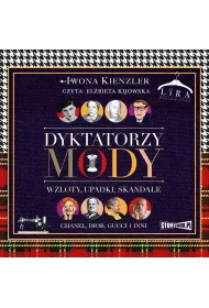 Audiobook Dyktatorzy mody. Wzloty, upadki, skandale mp3