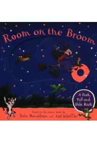 Room on the Broom A Push, Pull and Slide Book