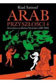 Dzieci�stwo na Bliskim Wschodzie 1987-1992. Arab przysz�o�ci. Tom 4