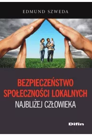 Bezpiecze�stwo spo�eczno�ci lokalnych najbli�ej cz�owieka