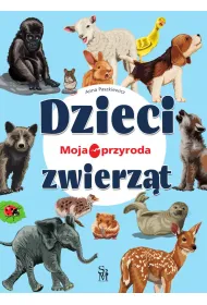 Dzieci zwierz�t. Moja przyroda