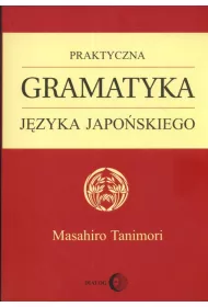 Praktyczna gramatyka j�zyka japo�skiego