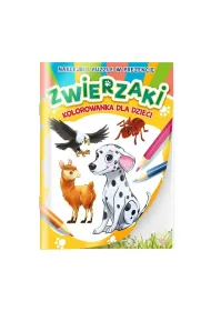 Zwierzaki. Kolorowanka dla dzieci