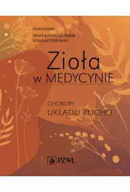 Zio�a w Medycynie. Choroby uk�adu ruchu
