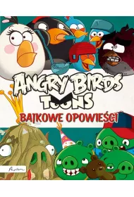 Angry Birds Toons. Bajkowe opowie�ci