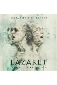 Audiobook Lazaret. Antologia kliniczna mp3
