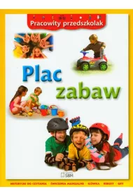 Pracowity przedszkolak. Plac zabaw