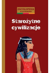 Encyklopedia ilustrowana - Staroytne cywilizacje