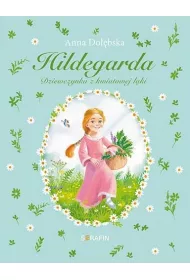 Hildegarda Dziewczynka z kwiatowej ��ki