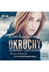 Audiobook Morze ciemno�ci. Okruchy gorzkiej czekolady. Tom 1 CD