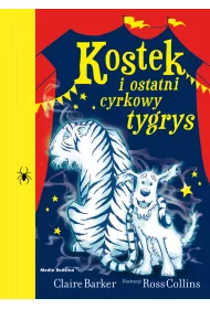 Kostek i ostatni cyrkowy tygrys