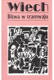 Bitwa w tramwaju. Opowiadania powojenne. Tom 1