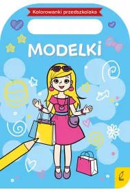 Kolorowanki przedszkolaka. Modelki
