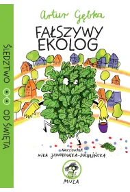 Faszywy Ekolog. ledztwo od wita. Tom 2