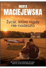 �ycie, kt�re nigdy nie nadesz�o