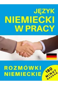 J�zyk niemiecki w pracy. Rozm�wki niemieckie + CD